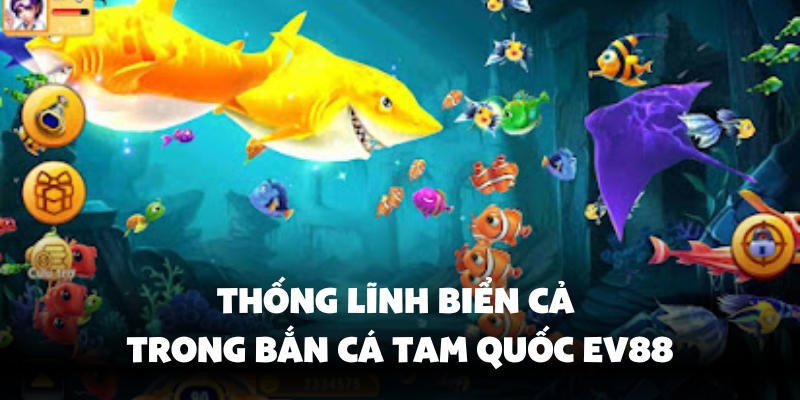Chinh phục biển cả trong bắn cá Tam Quốc